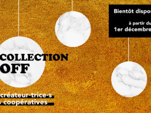 Collection OFF : un catalogue de créations uniques proposé par les Coopératives d’Activité et d’Emploi